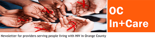 OC In+Care - Newsletter for providers serving people living with HIV in Orange County